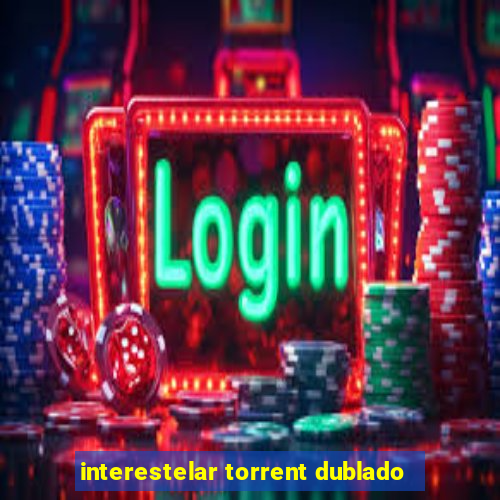 interestelar torrent dublado